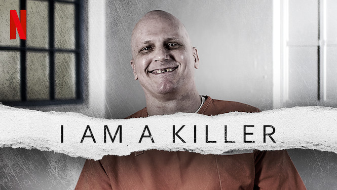 I AM A KILLER