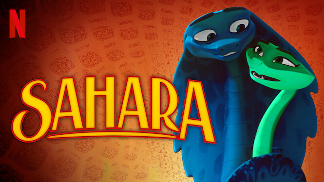 Watch Sahara  Netflix Official Site