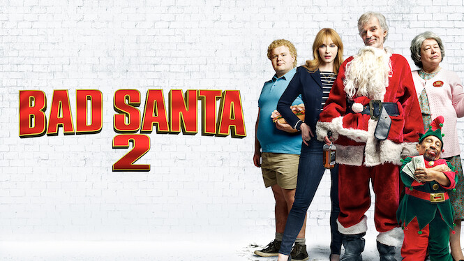 is-bad-santa-2-on-netflix-in-australia-where-to-watch-the-movie