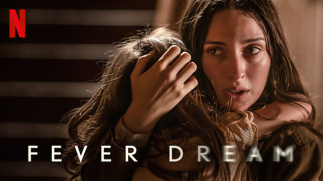 Is 'Fever Dream' on Netflix in Australia? Where to Watch the Movie - New On  Netflix Australia & New Zealand