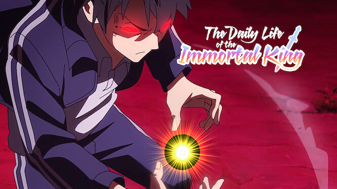 Is The Daily Life Of The Immortal King On Netflix In Australia Where To Watch The Series New On Netflix Australia New Zealand