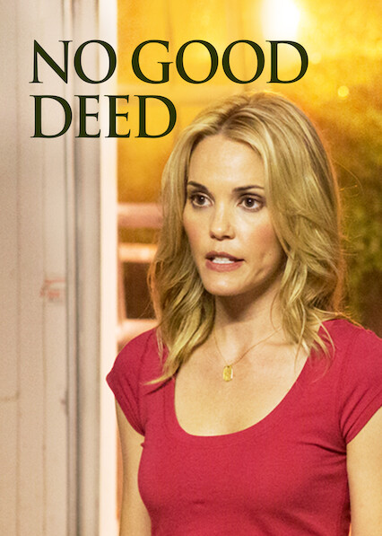 Is No Good Deed On Netflix In Australia Where To Watch The Movie New On Netflix Australia