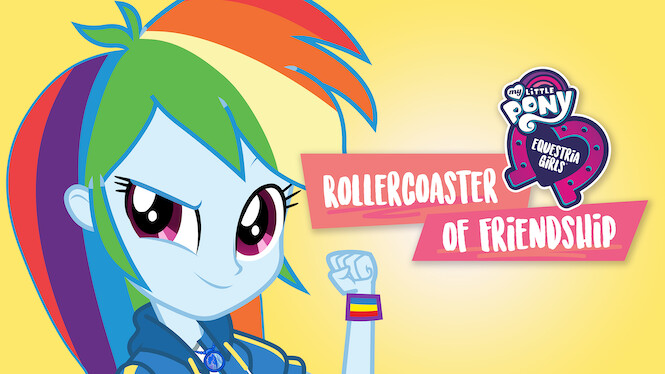 My Little Pony: Equestria Girls – Rollercoaster of Friendship