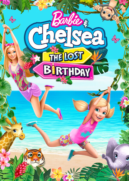 Barbie and chelsea the lost birthday netflix sale