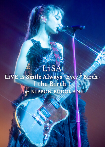 Is 'LiSA LiVE is Smile Always, Eve&Birth: The Birth at